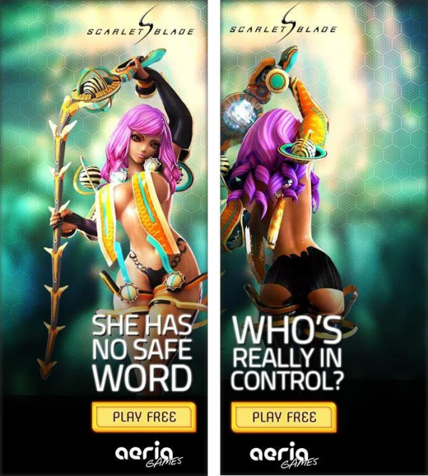 2 ads for "Scarlet Blade" next to each other with a pink haired girl holding a whip sword with orange drapes over her breasts, on the left the ad reads "She has no safe word. Play free. Aeria Games" on the right we see the back of her body in the same pose with the words "Who's Really in Control? Play free. Aeria Games"