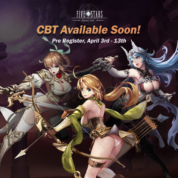 ad for Five Stars for Klatyn that says "CBT Available Soon! Pre-Register, April 3rd-13th" with 3 women drawn anime style, from L-R: brown haired girl in white armored arms with a corset top showing her cleavage and bare stomach, a brown haired elft girl holding a bow showing her panties under her belt with her butt facing the audience, and a blue haired girl with a boob window top