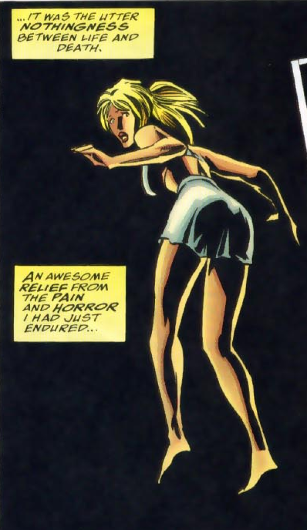 panel from elektra 17 showing Nina McCabe (blonde woman in a pony tail) in a white mini skirt and top floating in darkness with the dialogue about how she was between life and death her butt is facing the audience and her torso cocked forward to thrust her butt back, the text boxes say "It was the nothingness between life and death, an awesome relief from the pain and horror I had just endured"